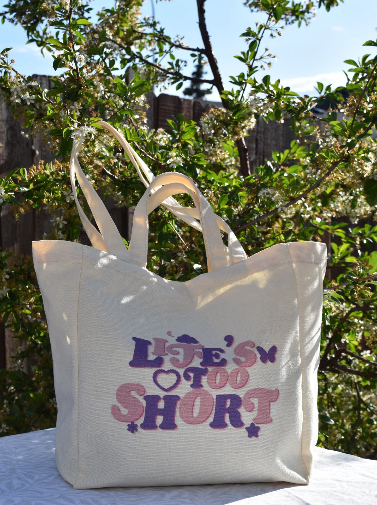 Life's Too Short Tote Bag